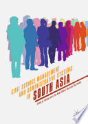 Civil Service Management and Administrative Systems in South Asia /