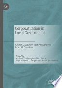 Corporatisation in Local Government : Context, Evidence and Perspectives from 19 Countries /