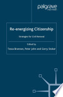 Re-Energizing Citizenship : Strategies for Civil Renewal /