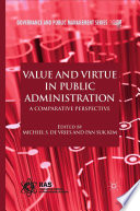 Value and Virtue in Public Administration : A Comparative Perspective /