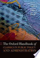 The Oxford handbook of classics in public policy and administration /