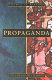Propaganda : political rhetoric and identity, 1300-2000 /