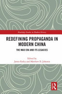 Redefining propaganda in modern China : the Mao era and its legacies /