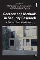 Secrecy and methods in security research : a guide to qualitative fieldwork /