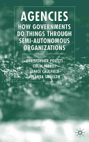 Agencies : how governments do things through semi-autonomous organizations /