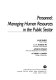 Personnel : managing human resources in the public sector /