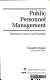 Public personnel management : readings in contexts and strategies /