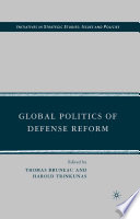 Global Politics of Defense Reform /