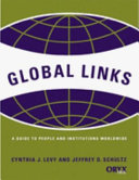 Global links : a guide to key people and institutions worldwide /