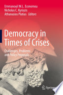 Democracy in Times of Crises : Challenges, Problems and Policy Proposals /