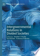 Intergovernmental Relations in Divided Societies /