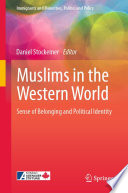 Muslims in the Western World : Sense of Belonging and Political Identity /