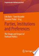 Parties, Institutions and Preferences : The Shape and Impact of Partisan Politics /
