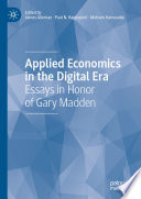 Applied Economics in the Digital Era : Essays in Honor of Gary Madden /