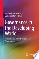 Governance in the Developing World : Transnational Insights on Economic Development /