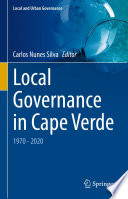 Local Governance in Cape Verde  : 1970 - 2020 /