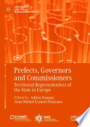 Prefects, Governors and Commissioners : Territorial Representatives of the State in Europe /