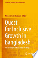 Quest for Inclusive Growth in Bangladesh  : An Employment-focused Strategy /