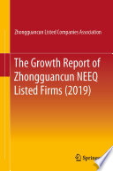 The Growth Report of Zhongguancun NEEQ Listed Firms (2019).