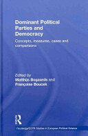 Dominant political parties and democracy : concepts, measures, cases, and comparisons /