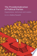 The presidentalization of political parties : organizations, institutions and leaders /