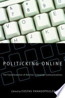 Politicking online : the transformation of election campaign communications /