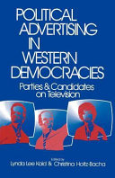Political advertising in Western democracies : parties & candidates on television /