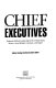 Chief executives : national political leadership in the United States, Mexico, Great Britain, Germany, and Japan /