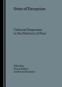 State of exception : cultural responses to the rhetoric of fear /