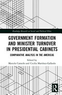 Government formation and minister turnover in presidential cabinets : comparative analysis in the Americas /