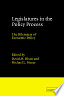 Legislatures in the policy process : the dilemmas of economic policy /