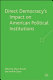 Direct democracy's impact on American political institutions /