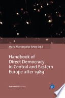 Handbook of direct democracy in Central and Eastern Europe after 1989 /|cMaria Marczewska-Rytko (ed.)