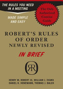 Robert's rules of order, newly revised, in brief /