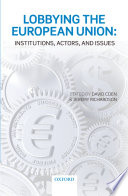 Lobbying the European Union : institutions, actors, and issues /