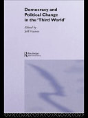 Democracy and political change in the "Third World" /