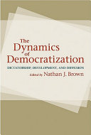 The dynamics of democratization : dictatorship, development, and diffusion /