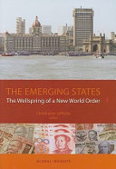 Emerging states : the wellspring of a new world order /