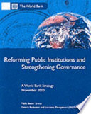 Reforming public institutions and strengthening governance : a World Bank strategy.