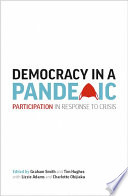 Democracy in a pandemic : participation in response to crisis /