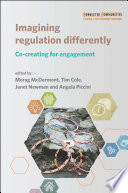 Imagining regulation differently : co-creating for engagement /