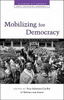 Mobilizing for democracy : citizen action and the politics of public participation /