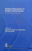 Political discussion in modern democracies : a comparative perspective /