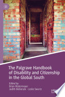 The Palgrave Handbook of Disability and Citizenship in the Global South /