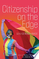 Citizenship on the edge : sex/gender/race /