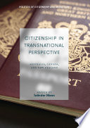 Citizenship in transnational perspective : Australia, Canada, and New Zealand /