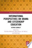 International perspectives on drama and citizenship education : acting globally.