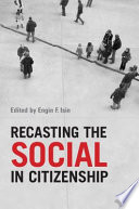 Recasting the social in citizenship /