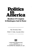 Politics in America : members of Congress in Washington and at home /