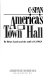 America's town hall /